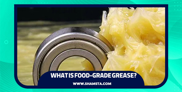 What is food-grade grease and how is it used in industrial settings?